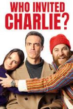 Watch Who Invited Charlie? Soap2day