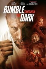Watch Rumble Through the Dark Soap2day