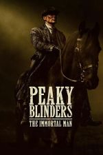 Watch Peaky Blinders: The Immortal Man Soap2day