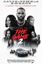 Watch True to the Game 2 Soap2day