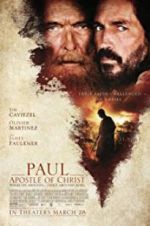 Watch Paul, Apostle of Christ Soap2day