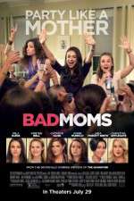 Watch Bad Moms Soap2day