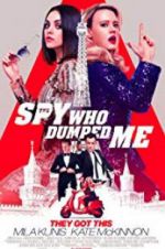 Watch The Spy Who Dumped Me Soap2day