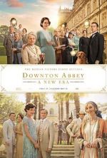 Watch Downton Abbey: A New Era Soap2day