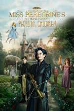 Watch Miss Peregrine's Home for Peculiar Children Soap2day