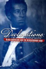 Watch Declarations: Black Americans and the Revolutionary War Soap2day