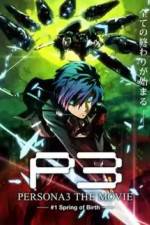 Watch Persona 3 The Movie Chapter 1, Spring of Birth Soap2day
