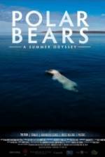 Watch Polar Bears A Summer Odyssey Soap2day