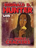 Watch Reginald D Hunter Live: In the Midst of Crackers Soap2day