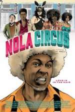 Watch N.O.L.A Circus Soap2day