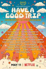 Watch Have a Good Trip: Adventures in Psychedelics Soap2day