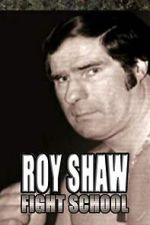 Watch Roy Shaw Fight School Soap2day