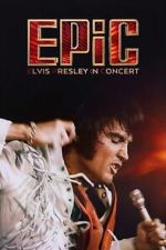Watch EPiC: Elvis Presley in Concert Soap2day