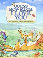 Watch Guess How Much I Love You: Friendship Adventures Soap2day