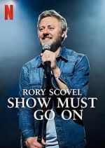 Watch Rory Scovel: Show Must Go On Soap2day