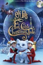 Watch Elf Pets: A Fox Cub\'s Christmas Tale Soap2day