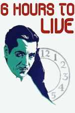 Watch 6 Hours to Live Soap2day