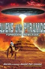 Watch Aliens and Pyramids: Forbidden Knowledge Soap2day