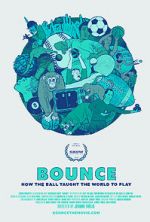 Watch Bounce: How the Ball Taught the World to Play Soap2day