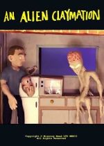 Watch An Alien Claymation (Short 2013) Soap2day