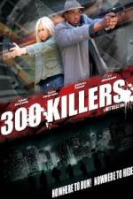 Watch 300 Killers Soap2day