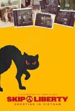 Watch Skip Liberty: Shooting in Vietnam Soap2day