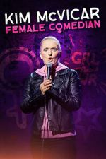 Watch Kim McVicar: Female Comedian Soap2day