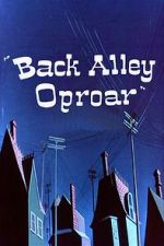 Watch Back Alley Oproar Soap2day