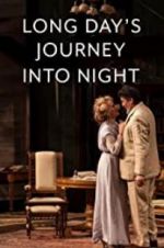 Watch Long Day\'s Journey Into Night: Live Soap2day
