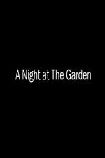 Watch A Night at the Garden Soap2day