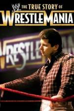 Watch The True Story of WrestleMania Soap2day