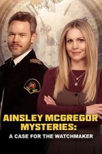 Watch Ainsley McGregor Mysteries: A Case for the Watchmaker Soap2day