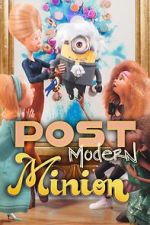 Watch Post Modern Minion Soap2day