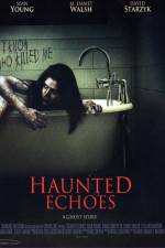 Watch Haunted Echoes Soap2day