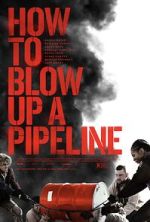 Watch How to Blow Up a Pipeline Soap2day