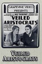 Watch Veiled Aristocrats Soap2day