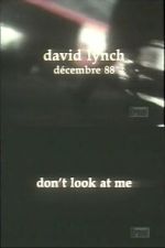 Watch David Lynch: Don\'t Look at Me Soap2day