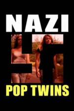 Watch Nazi Pop Twins Soap2day