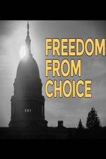 Watch Freedom from Choice Soap2day