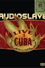 Watch Audioslave Live in Cuba Soap2day