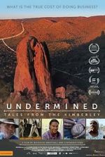 Watch Undermined - Tales from the Kimberley Soap2day