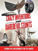 Watch Crazy Inventions and Daredevil Stunts Soap2day