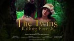 Watch The Twins Killing Forests Soap2day