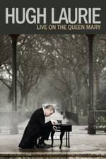 Watch Hugh Laurie: Live on the Queen Mary (2013) Soap2day