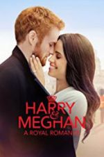 Watch Harry & Meghan: A Royal Romance Soap2day