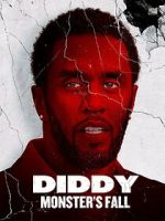 Watch Diddy: Monster\'s Fall Soap2day
