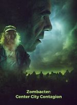 Watch Zombacter: Center City Contagion Soap2day