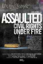 Watch Assaulted: Civil Rights Under Fire Soap2day