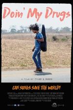 Watch Doin\' My Drugs Soap2day