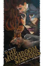 Watch The Mushroom Sessions (Short 2010) Soap2day
